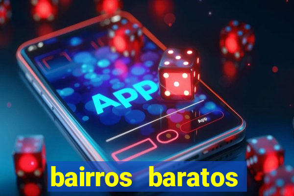 bairros baratos para morar em barcelona